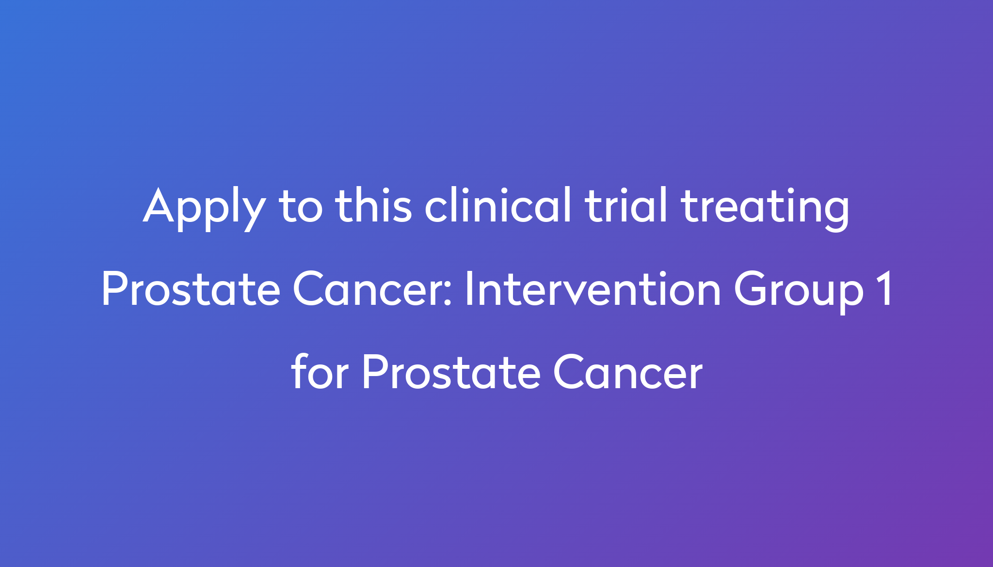 intervention-group-1-for-prostate-cancer-clinical-trial-2023-power